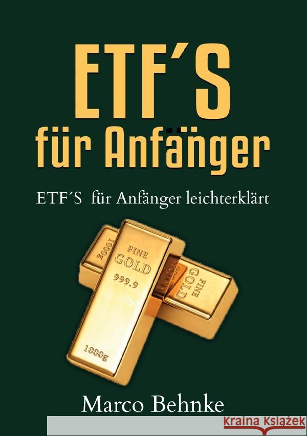 ETF´s für Anfänger Behnke, Marco 9783757526818