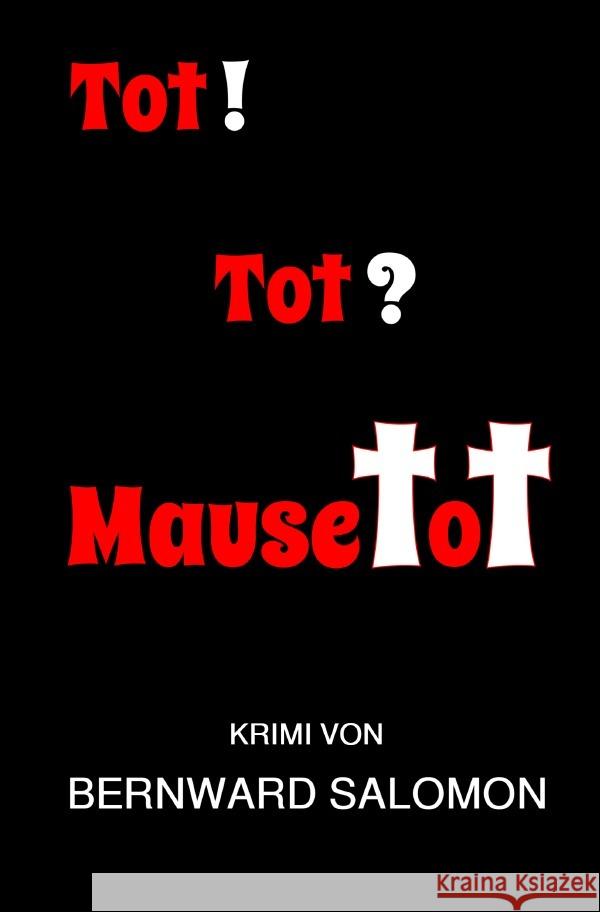 Tot! Tot? Mausetot Salomon, Bernward 9783757530778