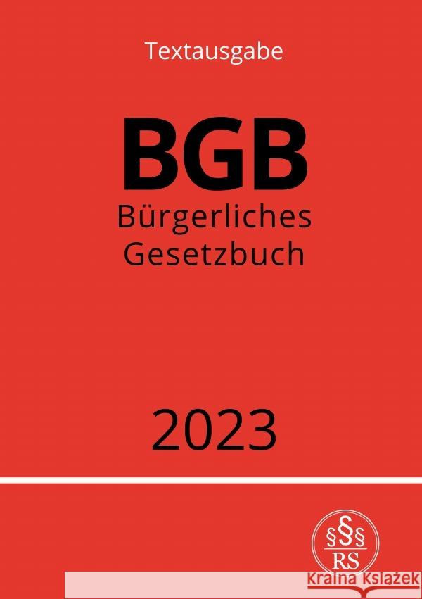 Bürgerliches Gesetzbuch - BGB 2023 Studier, Ronny 9783757532208