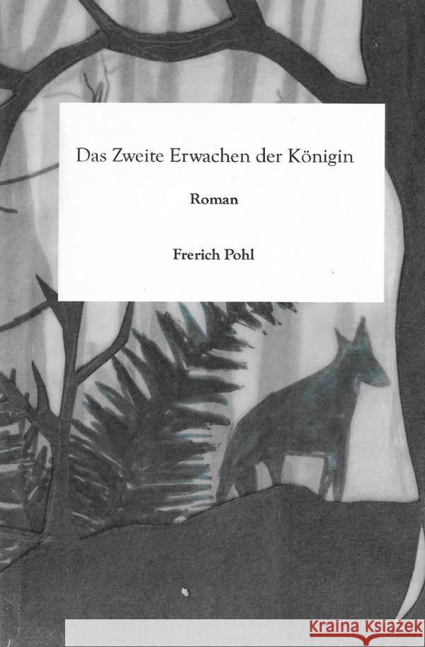 Das Zweite Erwachen der Königin Pohl, Frerich 9783757532420 epubli