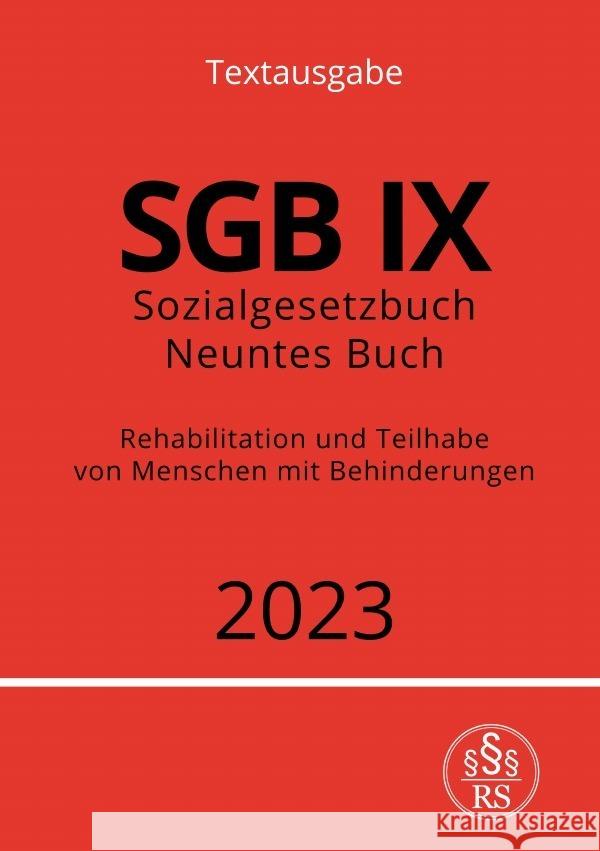 Sozialgesetzbuch - Neuntes Buch - SGB IX - Rehabilitation und Teilhabe von Menschen mit Behinderungen 2023 Studier, Ronny 9783757532918 epubli