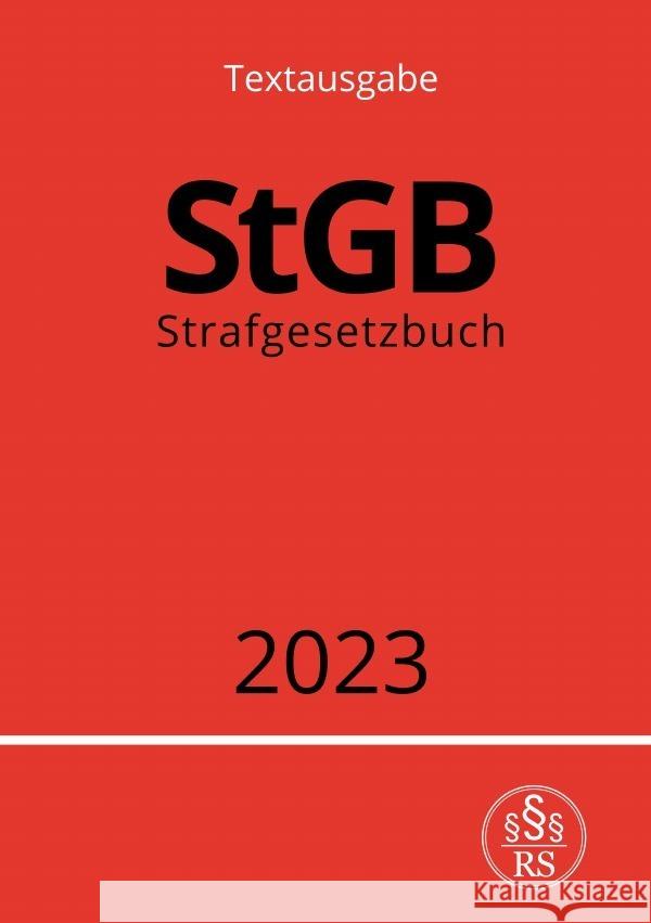 Strafgesetzbuch - StGB 2023 Studier, Ronny 9783757532987 epubli