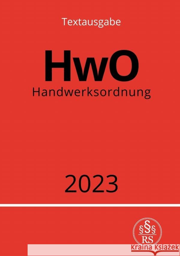 Handwerksordnung - HwO 2023 Studier, Ronny 9783757533236 epubli