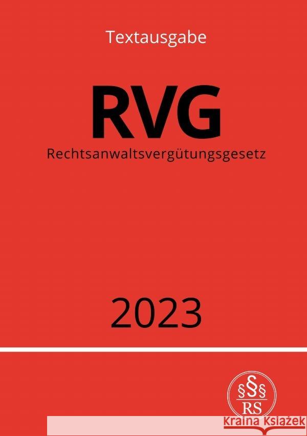 Rechtsanwaltsvergütungsgesetz - RVG 2023 Studier, Ronny 9783757533311