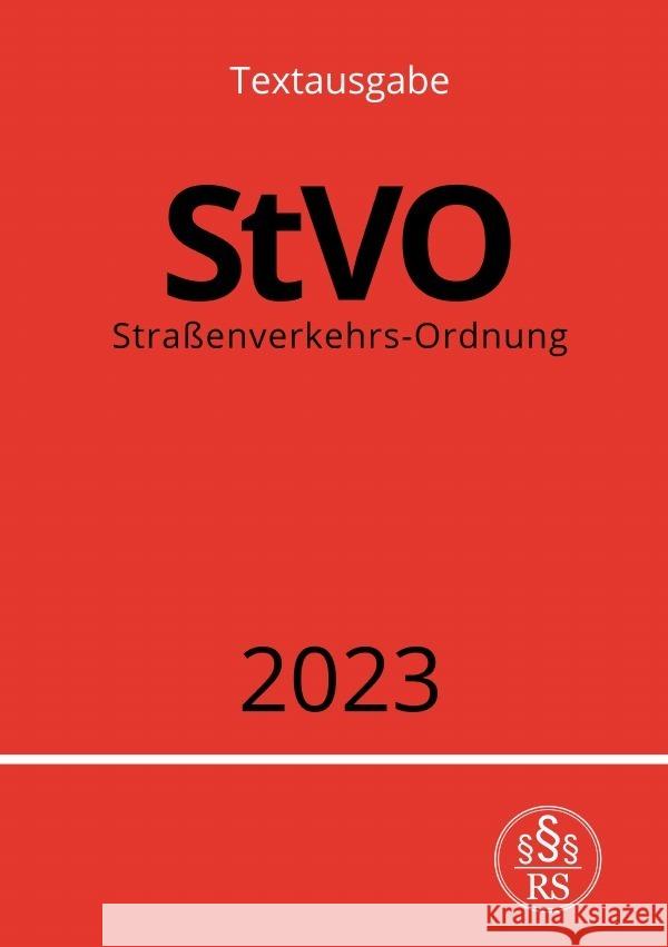 Straßenverkehrs-Ordnung - StVO 2023 Studier, Ronny 9783757534288 epubli