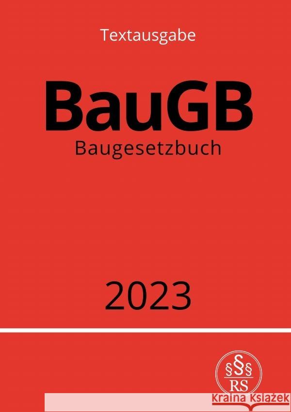 Baugesetzbuch - BauGB 2023 Studier, Ronny 9783757534295 epubli