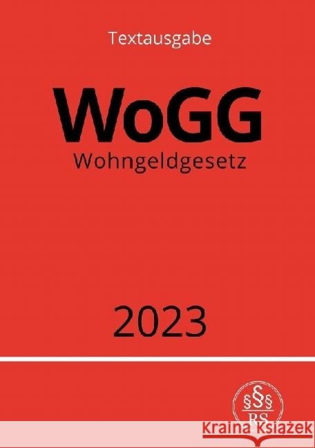 Wohngeldgesetz - WoGG 2023 Studier, Ronny 9783757534639 epubli