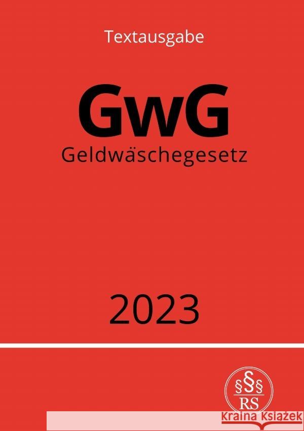 Geldwäschegesetz - GwG 2023 Studier, Ronny 9783757534646 epubli