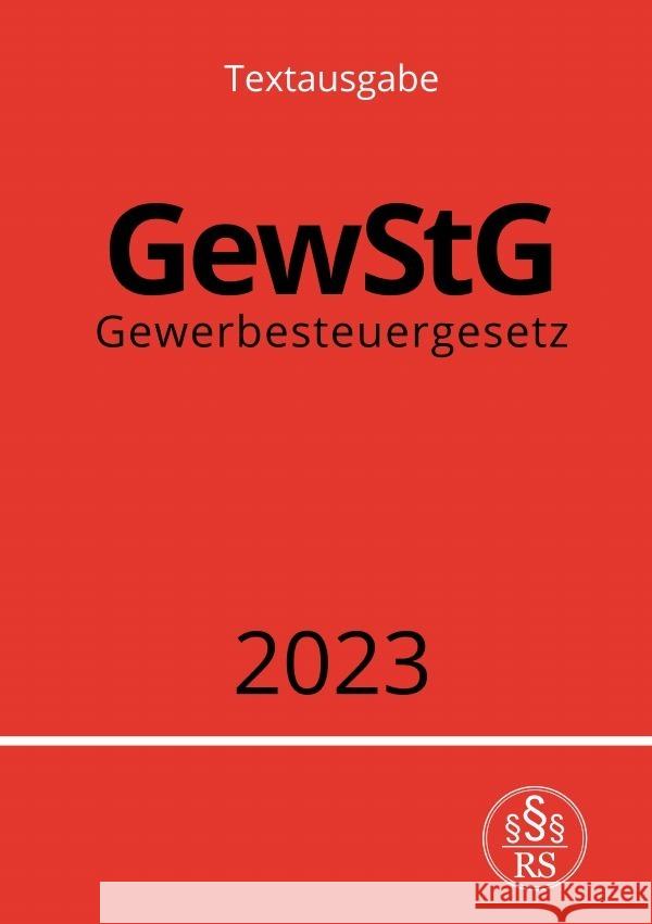 Gewerbesteuergesetz - GewStG 2023 Studier, Ronny 9783757534905 epubli