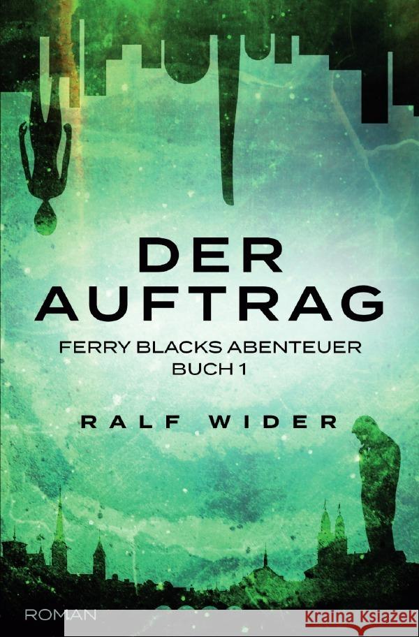 Der Auftrag Wider, Ralf 9783757536558