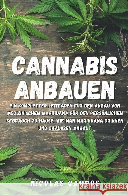 Cannabis Anbauen Campos, Nicolas 9783757536800 epubli