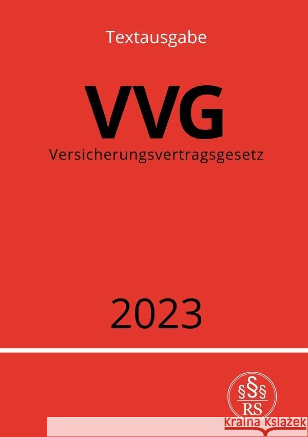 Versicherungsvertragsgesetz - VVG 2023 Studier, Ronny 9783757538439 epubli