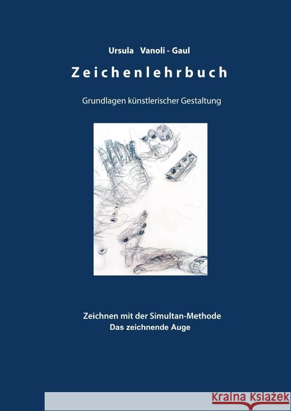 Zeichenlehrbuch - Grundlagen künstlerischer Gestaltung Vanoli-Gaul, Ursula 9783757538590