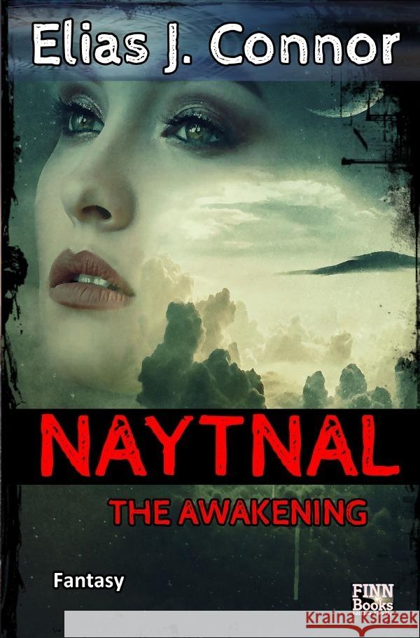 Naytnal - The awakening Connor, Elias J. 9783757539528 epubli