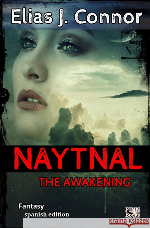 Naytnal - The awakening (spanish version) Connor, Elias J. 9783757539931 epubli