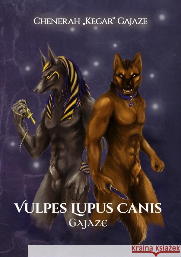 Vulpes Lupus Canis Gajaze, Chenerah 