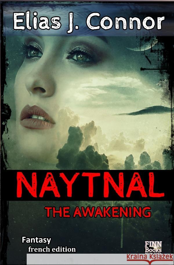 Naytnal - The awakening (french version) Connor, Elias J. 9783757540142 epubli
