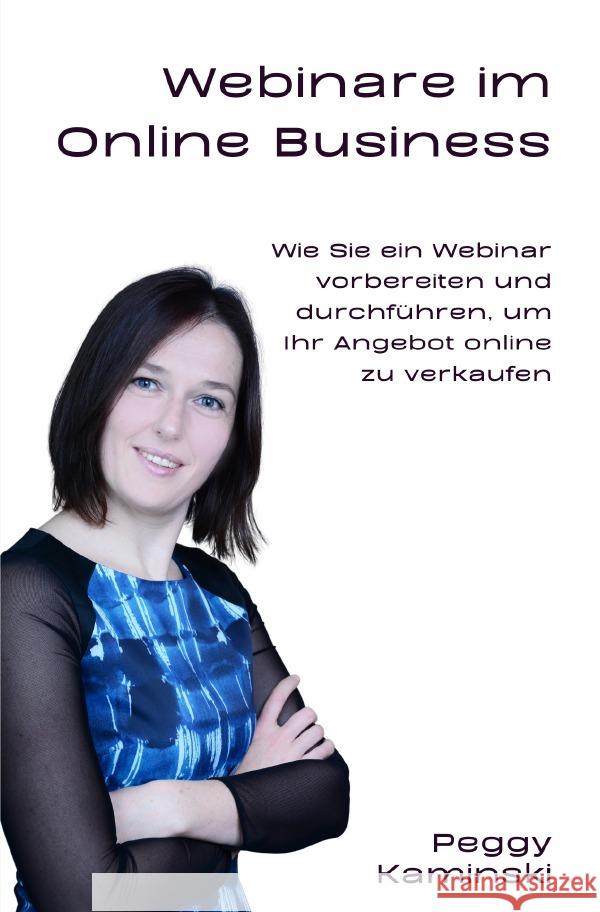 Webinare im Onlinebusiness Kaminski, Peggy 9783757540432