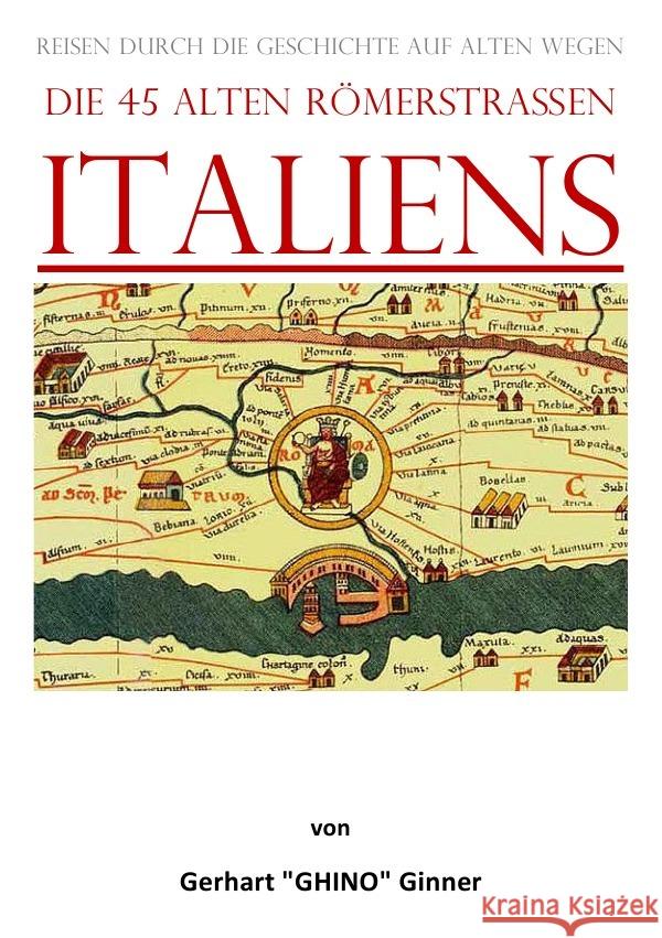 die 45 alten Römerstraßen Italiens ginner, gerhart 9783757541194 epubli