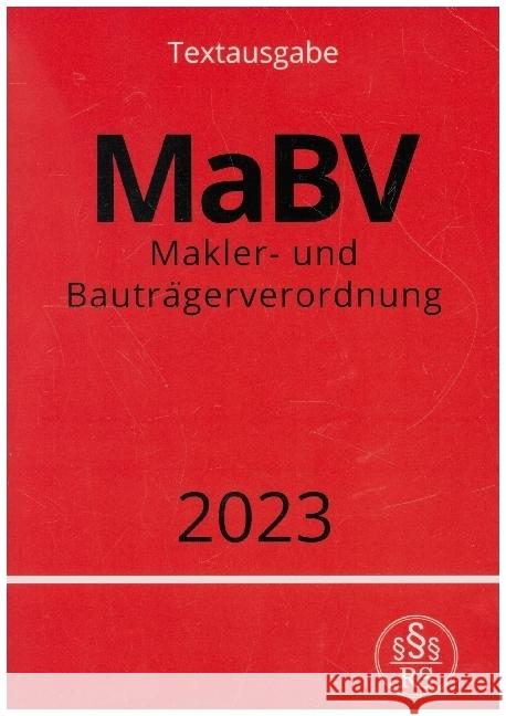 Makler- und Bauträgerverordnung - MaBV 2023 Studier, Ronny 9783757541859 epubli