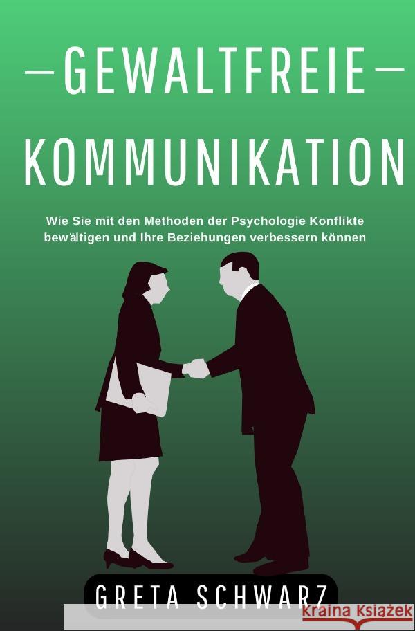 Gewaltfreie Kommunikation Schwarz, Greta 9783757542191 epubli
