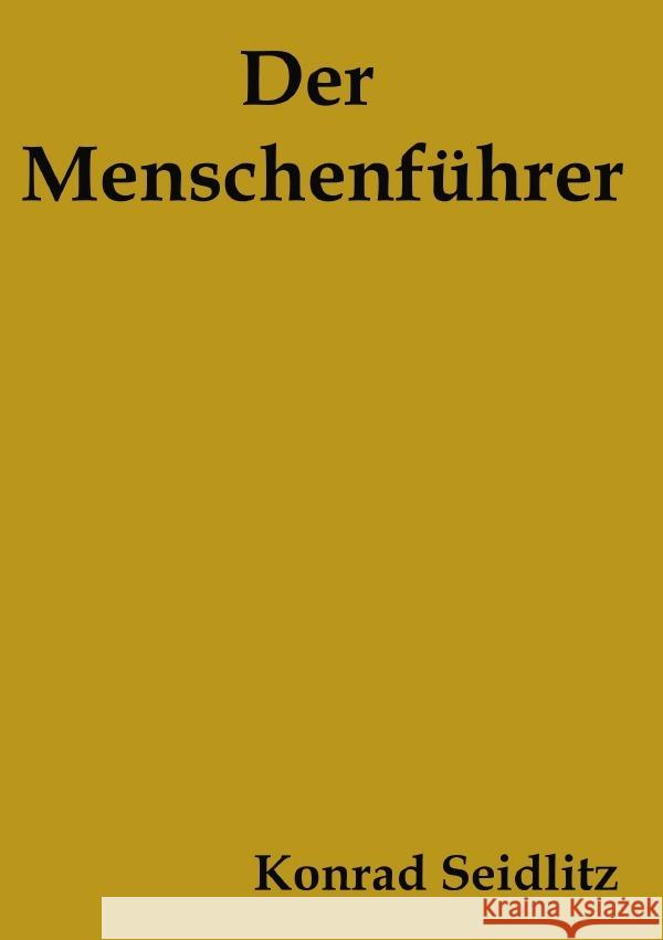 Der Menschenführer seidlitz, konrad 9783757542672