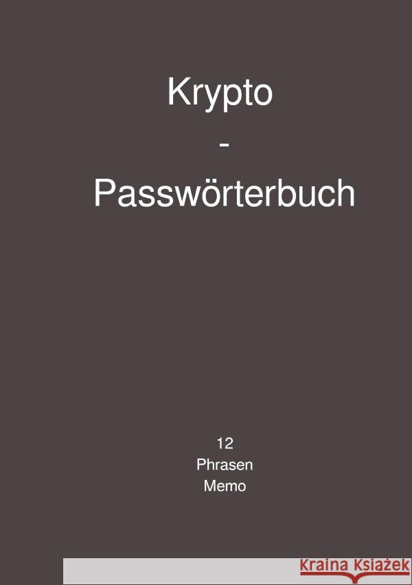 Krypto - Passwörterbuch Falk, Peter 9783757543013 epubli