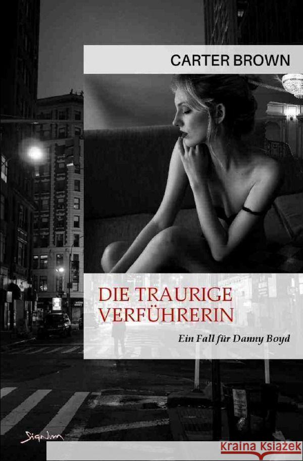 Die traurige Verführerin - Ein Fall für Danny Boyd Brown, Carter 9783757543044