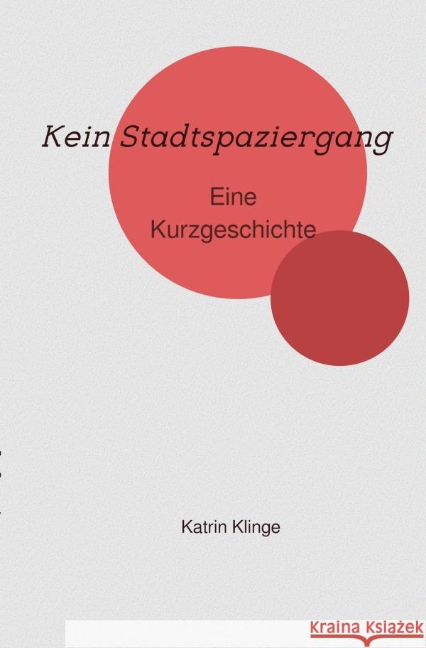 Kein Stadtspaziergang Klinge, Katrin 9783757543105