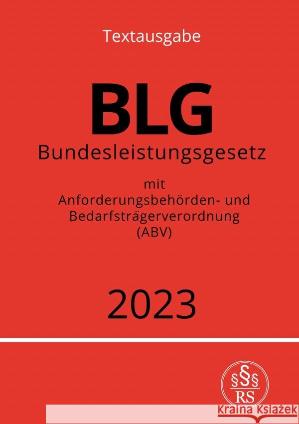 Bundesleistungsgesetz - BLG 2023 Studier, Ronny 9783757543334 epubli