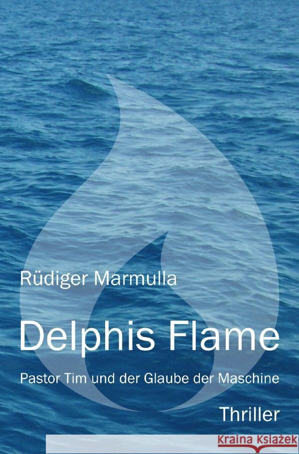 Delphis Flame Marmulla, Rüdiger 9783757543648 epubli