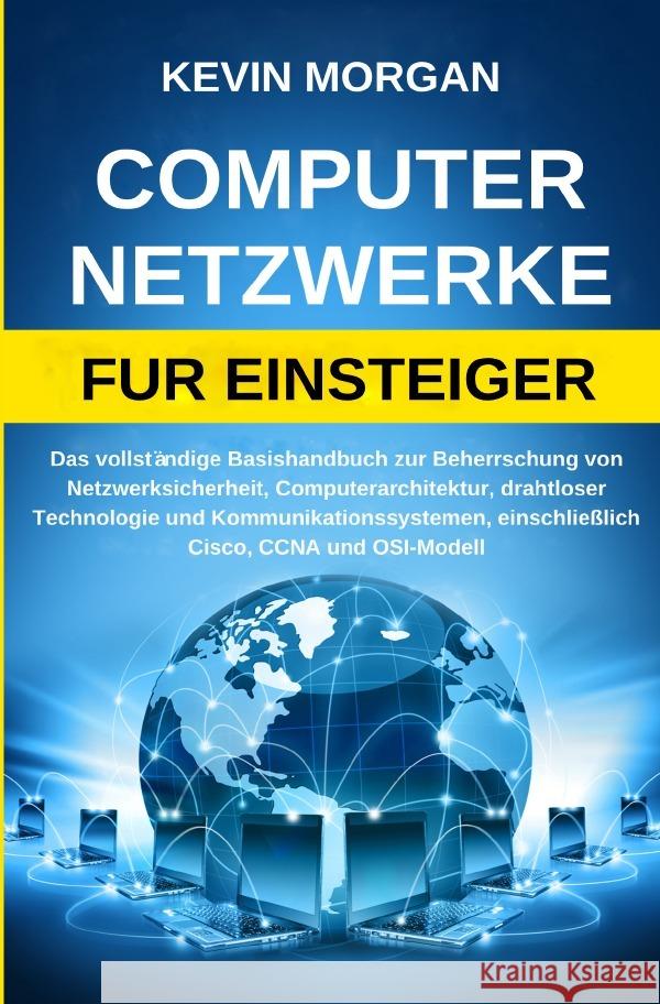 Computer Netzwerke fur Einsteiger Morgan, Kevin 9783757543877