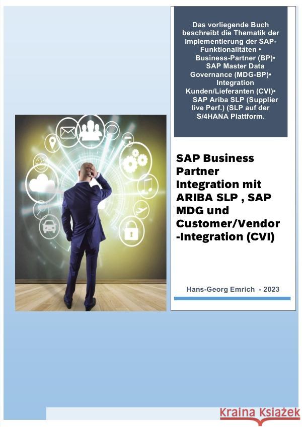 SAP - Business / Geschäftspartner-Implementierungs-Vorstellung  mit Projekt-  und Customizingbeispielen Emrich, Hans-Georg 9783757543938