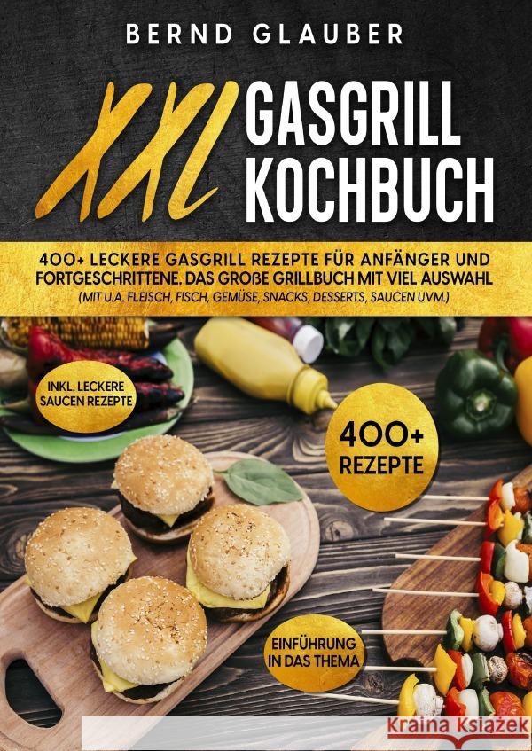 XXL Gasgrill Kochbuch Glauber, Bernd 9783757545659