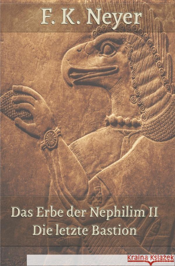 Das Erbe der Nephilim II Neyer, Friedhelm Klaus 9783757546328