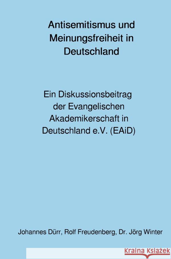 Antisemitismus und  Meinungsfreiheit  in Deutschland Freudenberg, Rolf, Dürr, Johannes, Winter, Jörg 9783757547424