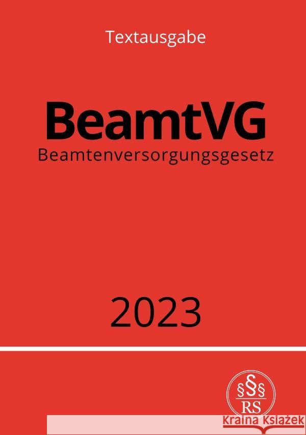 Beamtenversorgungsgesetz - BeamtVG 2023 Studier, Ronny 9783757548179 epubli