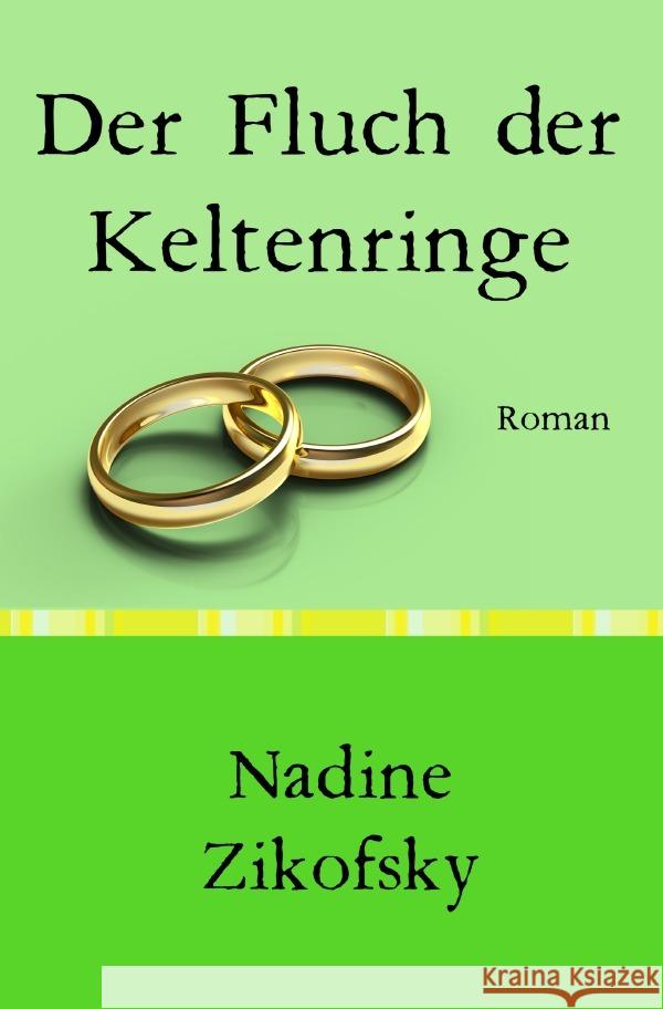 Der Fluch der Keltenringe Zikofsky, Nadine 9783757548797 epubli