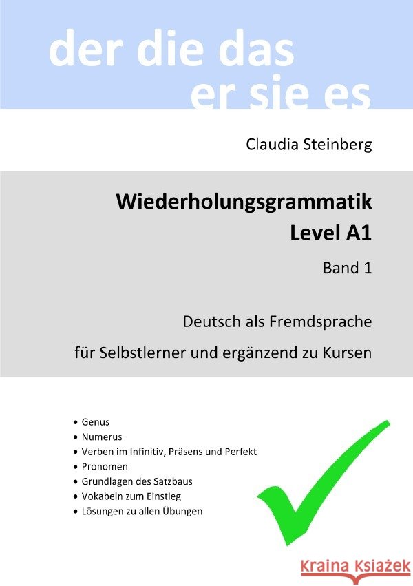 DaF - Wiederholungsgrammatik A1 - Band 1 Steinberg, Claudia 9783757549244 epubli
