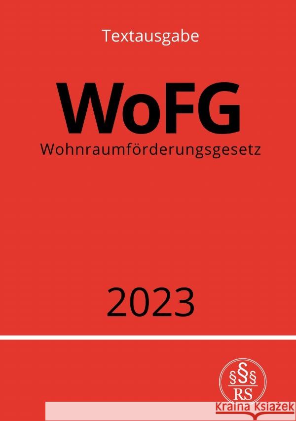 Wohnraumförderungsgesetz - WoFG 2023 Studier, Ronny 9783757549817