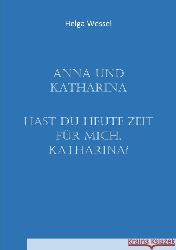 Anna und Katharina Wessel, Helga 9783757550073