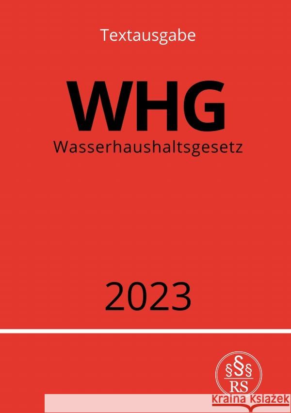 Wasserhaushaltsgesetz - WHG 2023 Studier, Ronny 9783757550714 epubli