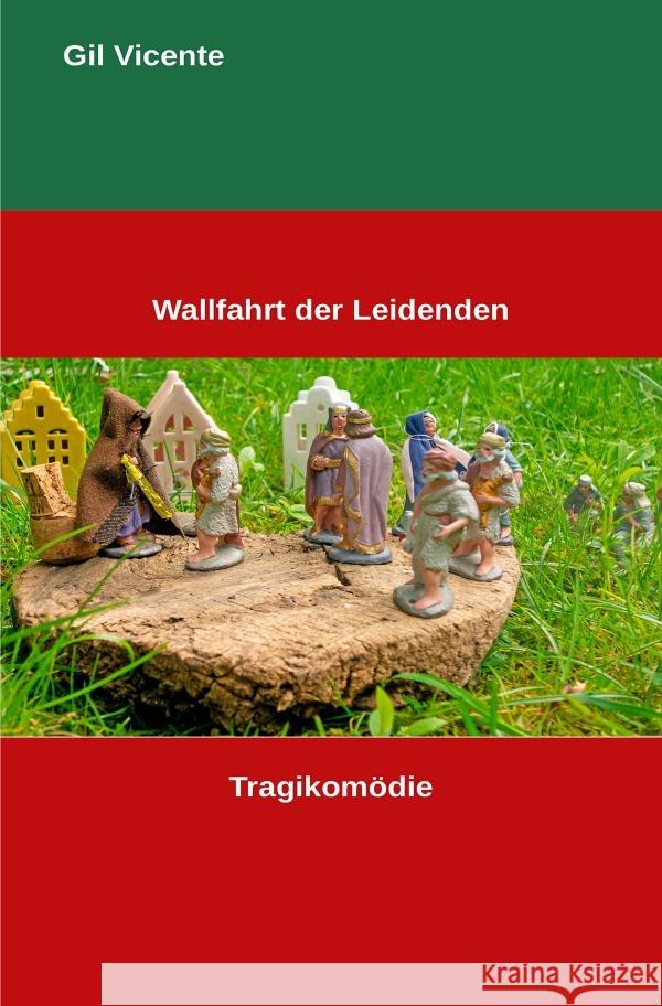 Wallfahrt der Leidenden Vicente, Gil 9783757551872