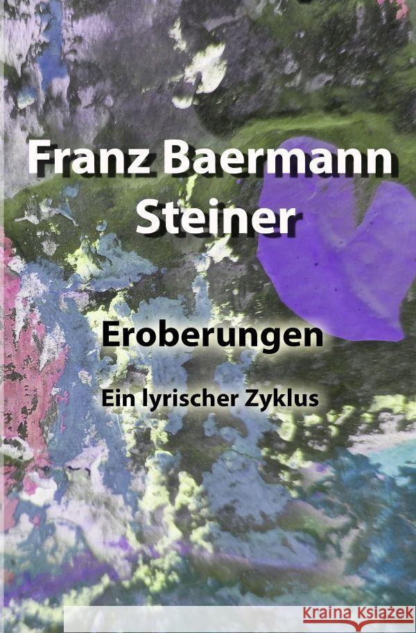 Eroberungen Steiner, Franz Baermann 9783757551933