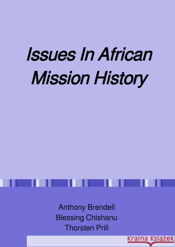 Issues In African Mission History Prill, Thorsten 9783757552732