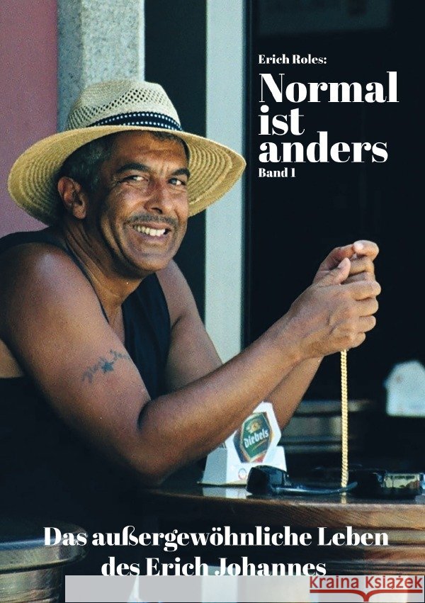 Normal ist anders Band 1 Roles, Erich 9783757553609