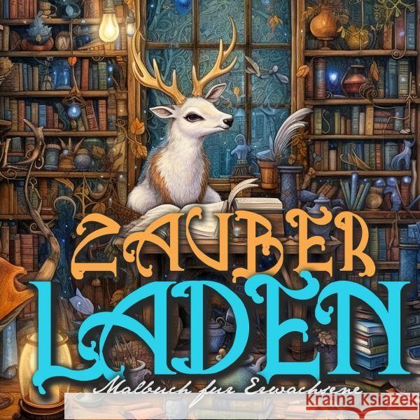 Zauberladen Malbuch für Erwachsene Grafik, Musterstück, Publishing, Monsoon 9783757554453 epubli