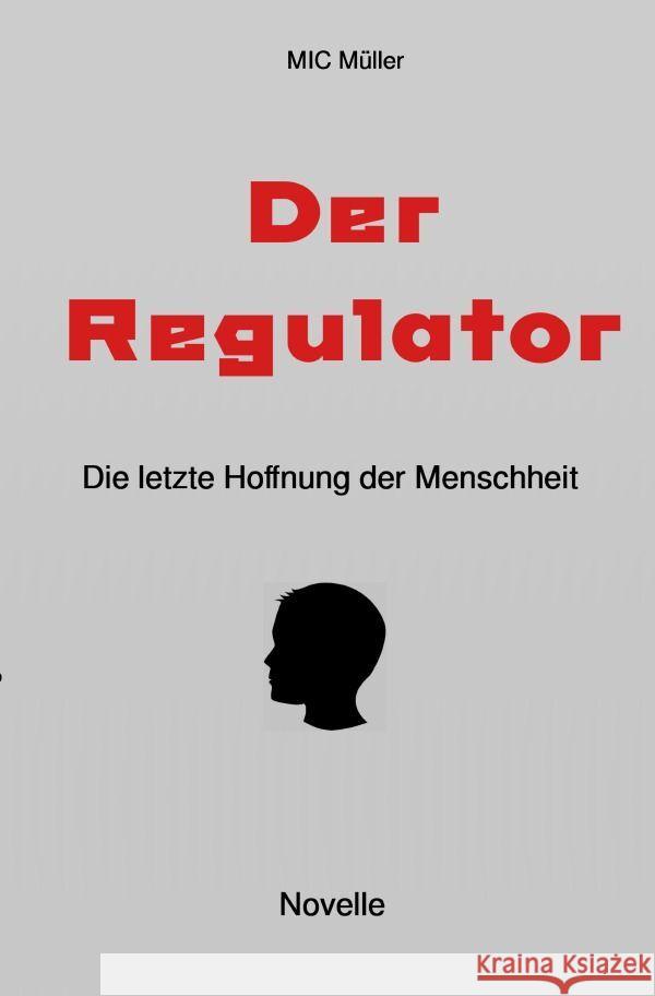 Der Regulator Müller, Michael 9783757555450