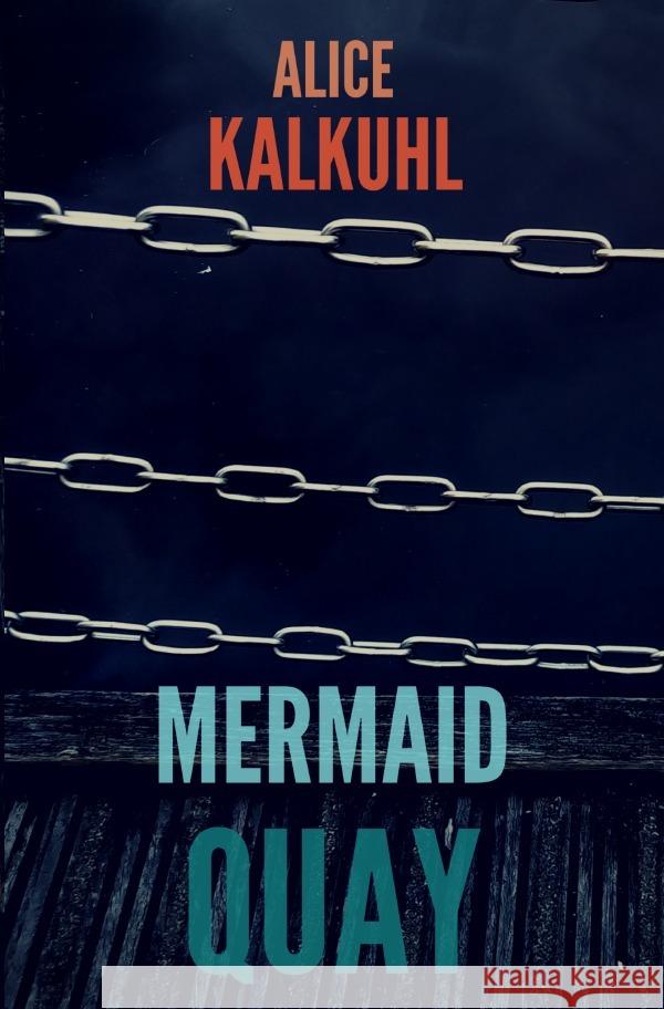 Mermaid Quay Kalkuhl, Alice 9783757556488 epubli