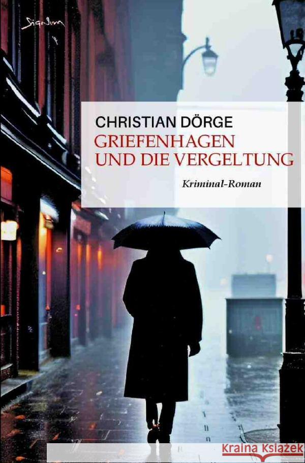 Griefenhagen und die Vergeltung Dörge, Christian 9783757558239